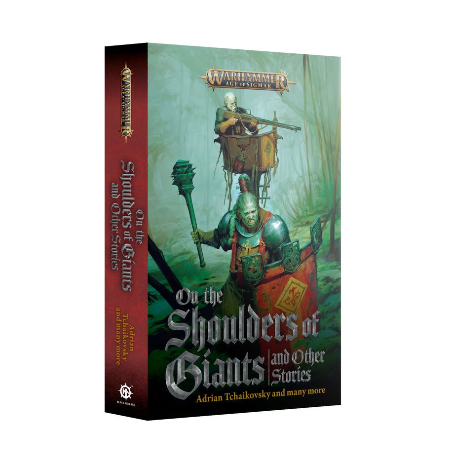Warhammer: Age of Sigmar - On The Shoulders Of Giants And Other Stories (PB)