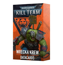 Warhammer 40000 Kill Team: Wrecka Krew Datacards