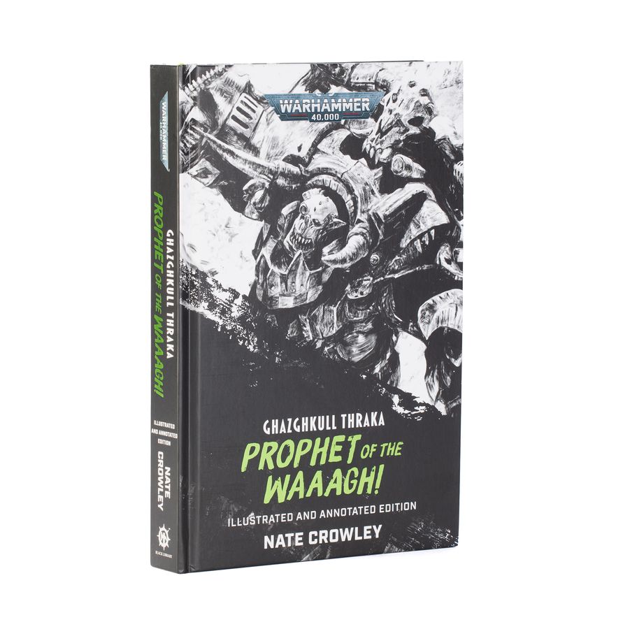 Warhammer: 40k - Ghazghkull Thraka: Prophet Of the Waaagh! (Hardback)