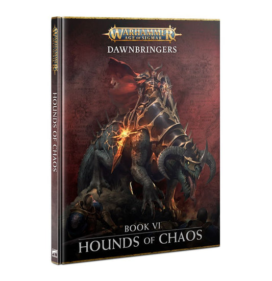 Warhammer Age of Sigmar: Dawnbringers: Book VI – Hounds of Chaos