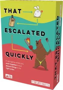 That Escalated Quickly